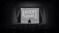 layers of fear 2 181026