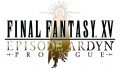 FFXV エピソードアーデン プロローグ 181214