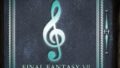 Premium Musical Notes FINAL FANTASY VII A Symphonic Reunion 190904