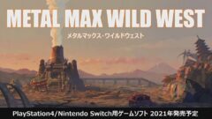 メタルマックス・ワイルドウェスト 210314
