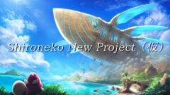 shironeko new project 210714